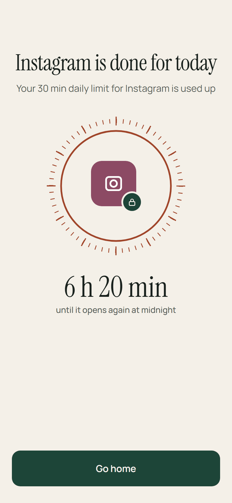 Instagram is done for today. The 30-minute daily limit is used up, and a dial says 6 hours 20 minutes until it opens again at midnight.