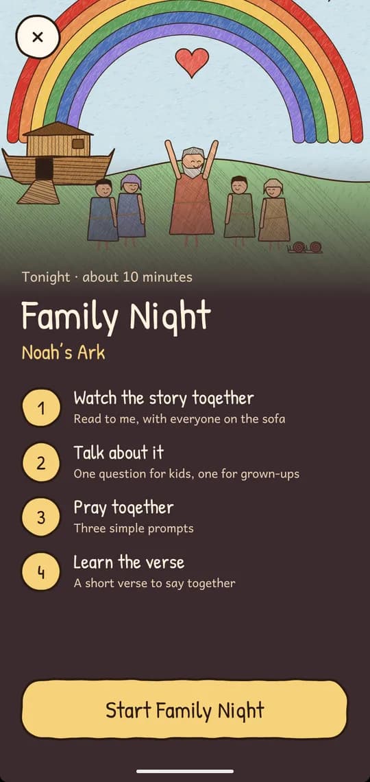 Family Night for Noah’s Ark, tonight, about 10 minutes, under a rainbow. Four steps: watch the story together, talk about it, pray together, learn the verse. A gold button says Start Family Night.