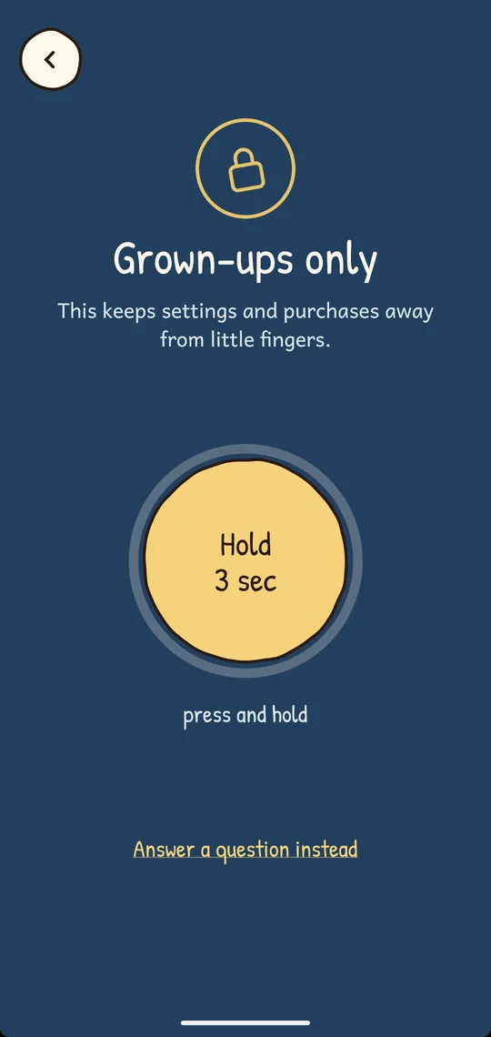 Grown-ups only, on a night-blue screen with a gold lock. This keeps settings and purchases away from little fingers. A large gold button to press and hold for 3 seconds, and a link to answer a question instead.